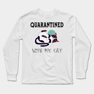 Quarantined With My Cat Long Sleeve T-Shirt